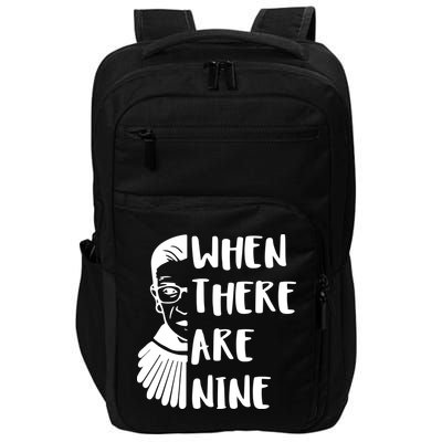 Notorious RBG When There Are Nine Impact Tech Backpack