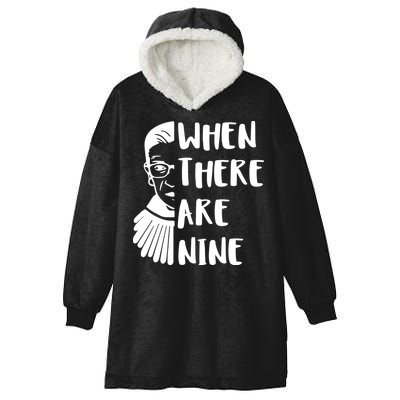 Notorious RBG When There Are Nine Hooded Wearable Blanket