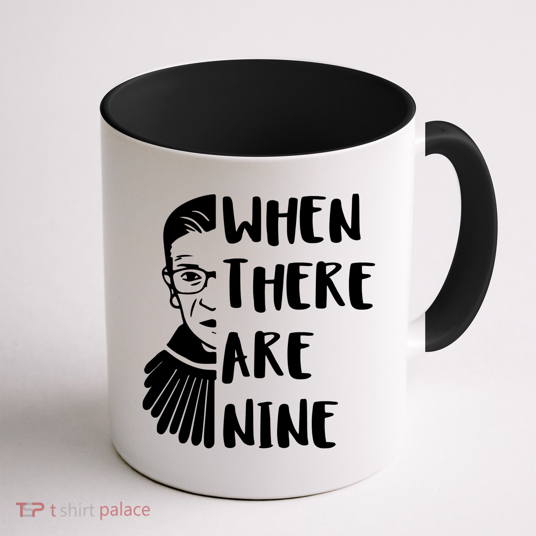 Notorious RBG When There Are Nine Mug