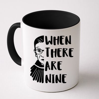 Notorious RBG When There Are Nine Mug