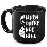 Notorious RBG When There Are Nine 15oz Campfire Ceramic Mug