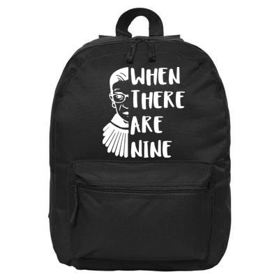 Notorious RBG When There Are Nine 16 in Basic Backpack