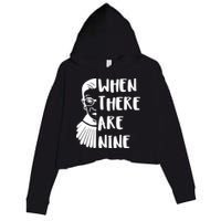 Notorious RBG When There Are Nine Crop Fleece Hoodie