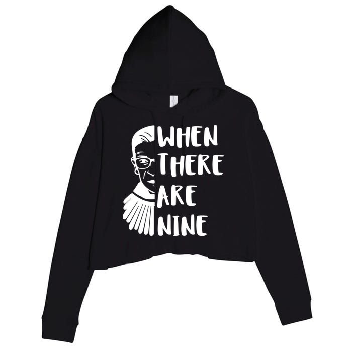 Notorious RBG When There Are Nine Crop Fleece Hoodie