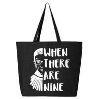 Notorious RBG When There Are Nine 25L Jumbo Tote