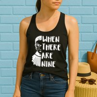 Notorious RBG When There Are Nine Womens Tank Top