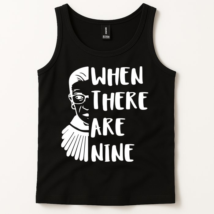 Notorious RBG When There Are Nine Tank Top