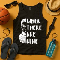 Notorious RBG When There Are Nine Tank Top