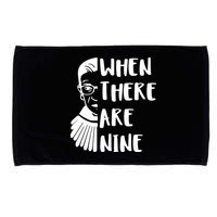Notorious RBG When There Are Nine Microfiber Hand Towel