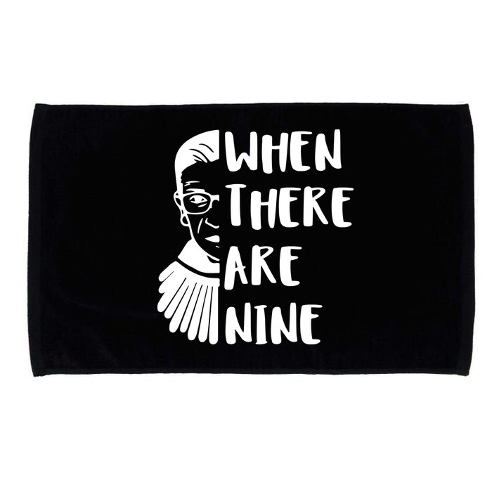 Notorious RBG When There Are Nine Microfiber Hand Towel