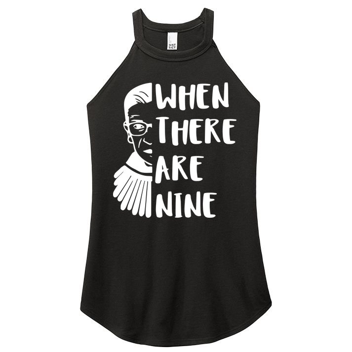Notorious RBG When There Are Nine Women's Perfect Tri Rocker Tank