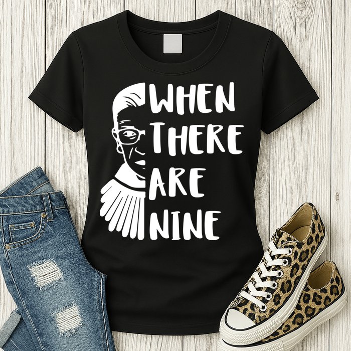 Notorious RBG When There Are Nine Womens T-Shirt