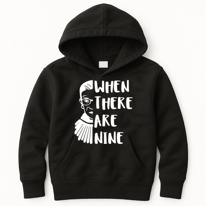 Notorious RBG When There Are Nine Kids Hoodie