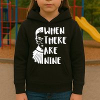 Notorious RBG When There Are Nine Kids Hoodie