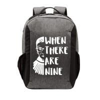 Notorious RBG When There Are Nine Vector Backpack