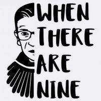 Notorious RBG When There Are Nine Garment-Dyed Sweatshirt