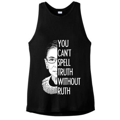 Notorious RBG You Can't Spell Truth without Ruth Ladies PosiCharge Tri-Blend Wicking Tank