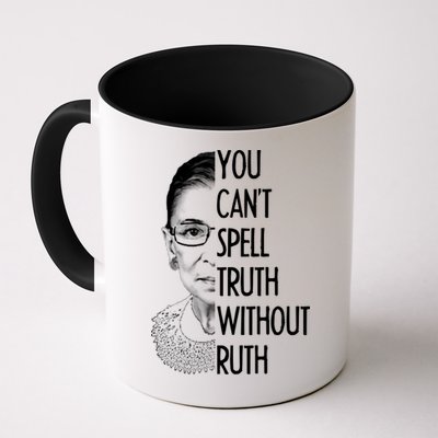 Notorious RBG You Can't Spell Truth without Ruth Mug