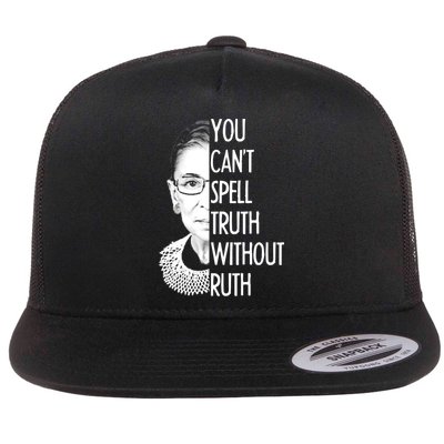 Notorious RBG You Can't Spell Truth without Ruth Flatbill Hat