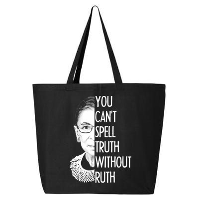 Notorious RBG You Can't Spell Truth without Ruth 25L Jumbo Tote