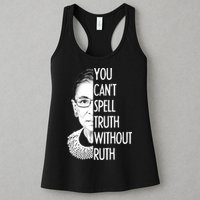 Notorious RBG You Can't Spell Truth without Ruth Womens Tank Top