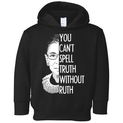 Notorious RBG You Can't Spell Truth without Ruth Toddler Hoodie