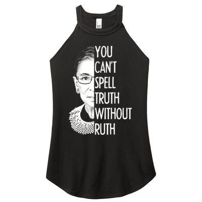Notorious RBG You Can't Spell Truth without Ruth Women's Perfect Tri Rocker Tank
