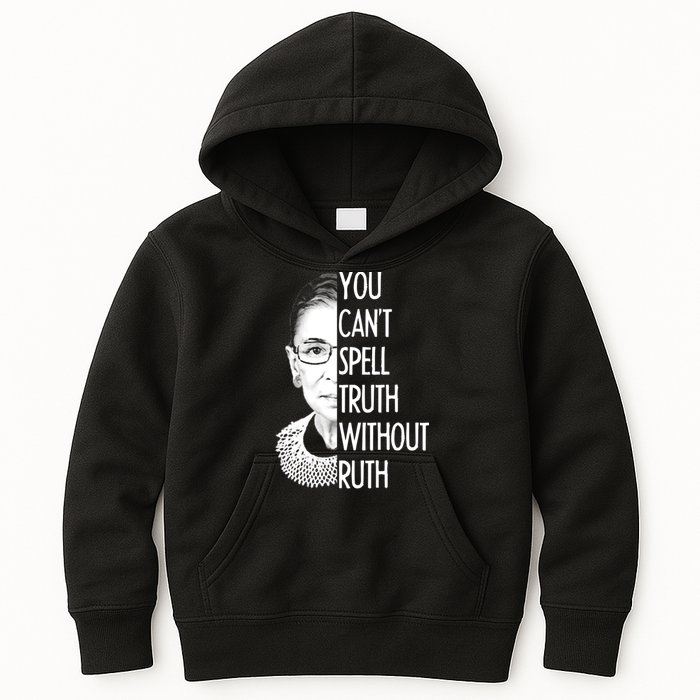 Notorious RBG You Can't Spell Truth without Ruth Kids Hoodie