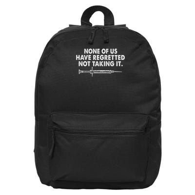 None Of Us Have Regretted Not Taking It 16 in Basic Backpack