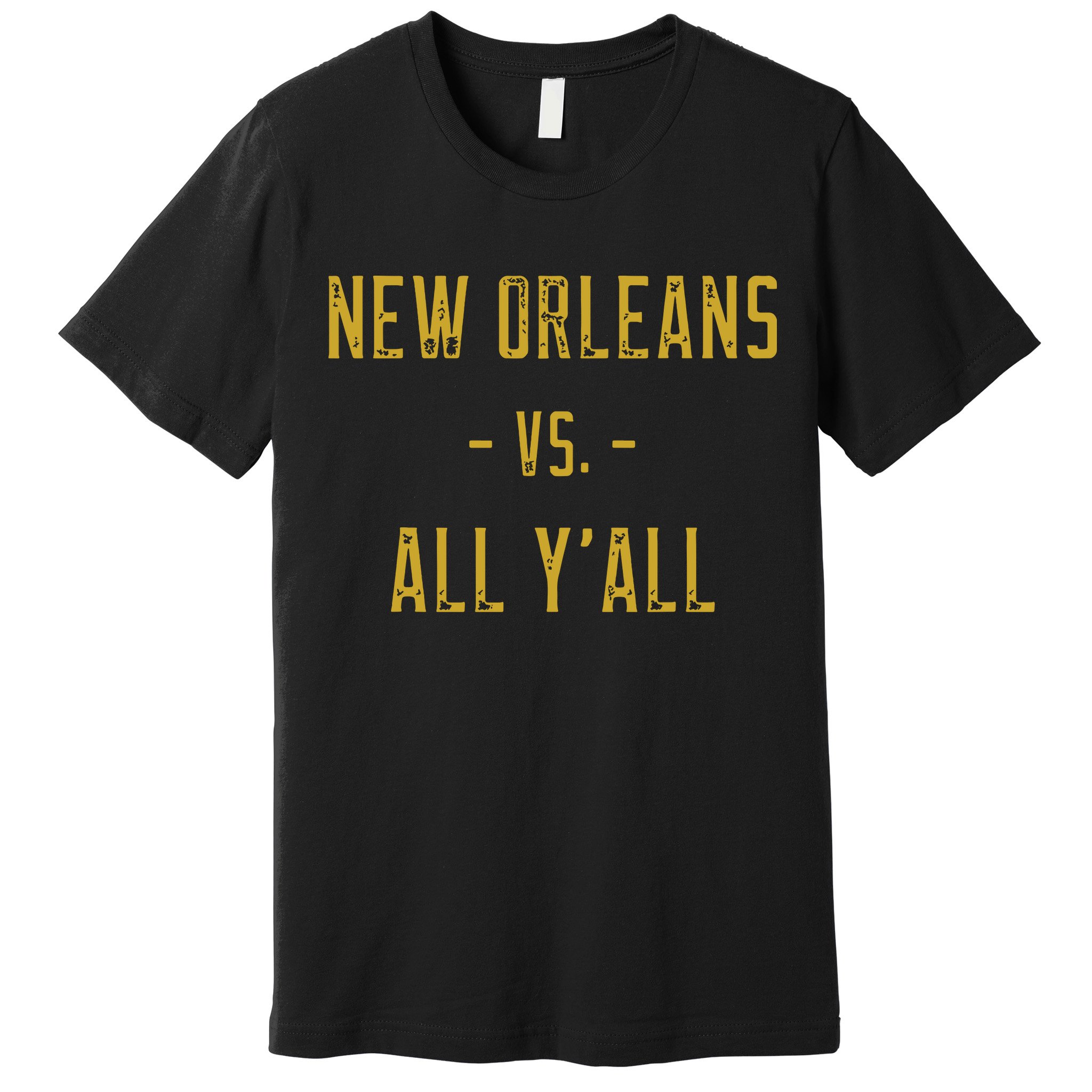 New Orleans Vs All Yall Sports Weathered Vintage Southern Premium T-Shirt