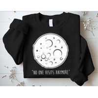 No One Visits Anymore Moon Space Sweatshirt