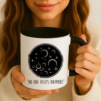 No One Visits Anymore Moon Space Mug