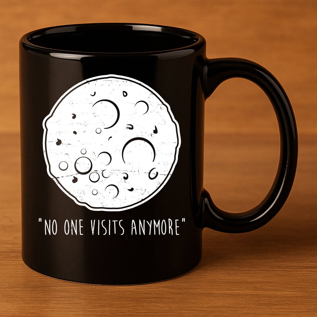 No One Visits Anymore Moon Space 11oz C Handle Ceramic Mug