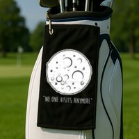 No One Visits Anymore Moon Space Golf Towel