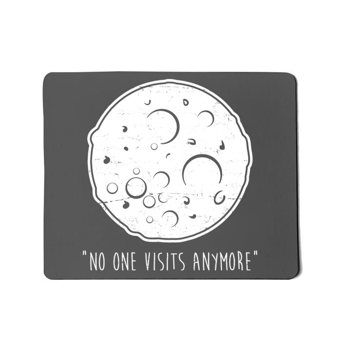 No One Visits Anymore Moon Space Mousepad