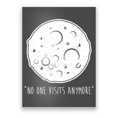 No One Visits Anymore Moon Space Poster