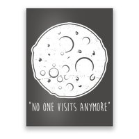 No One Visits Anymore Moon Space Poster