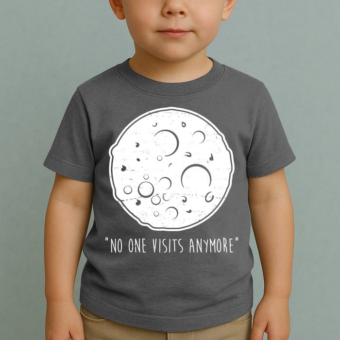No One Visits Anymore Moon Space Toddler T-Shirt