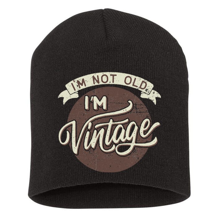 Not Old Vintage Funny Old Man Funny Dad Short Acrylic Beanie