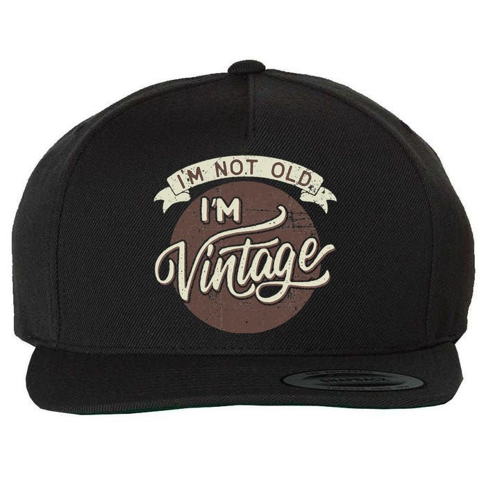 Not Old Vintage Funny Old Man Funny Dad Wool Snapback Cap