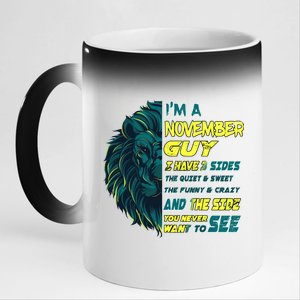 November Birthday Guy Has 3 Sides Sweet Funny Crazy  11oz Black Color Changing Mug