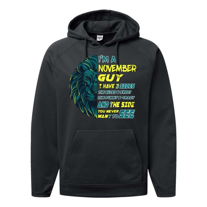 November Birthday Guy Has 3 Sides Sweet Funny Crazy  Performance Fleece Hoodie