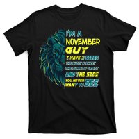 November Birthday Guy Has 3 Sides Sweet Funny Crazy  T-Shirt