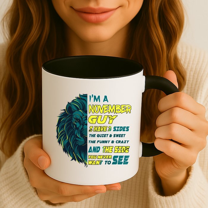 November Birthday Guy Has 3 Sides Sweet Funny Crazy  Mug