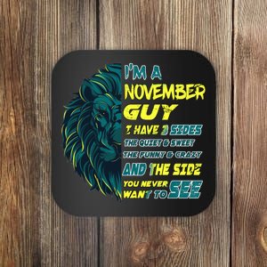 November Birthday Guy Has 3 Sides Sweet Funny Crazy  Coaster