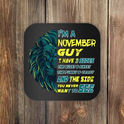 November Birthday Guy Has 3 Sides Sweet Funny Crazy  Coaster