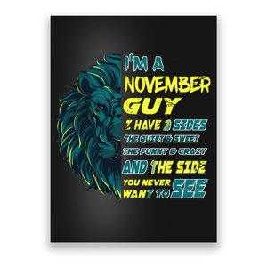 November Birthday Guy Has 3 Sides Sweet Funny Crazy  Poster