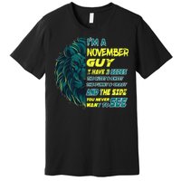 November Birthday Guy Has 3 Sides Sweet Funny Crazy  Premium T-Shirt