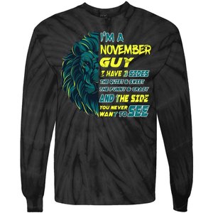 November Birthday Guy Has 3 Sides Sweet Funny Crazy  Tie-Dye Long Sleeve Shirt