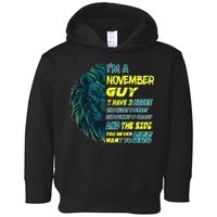 November Birthday Guy Has 3 Sides Sweet Funny Crazy  Toddler Hoodie